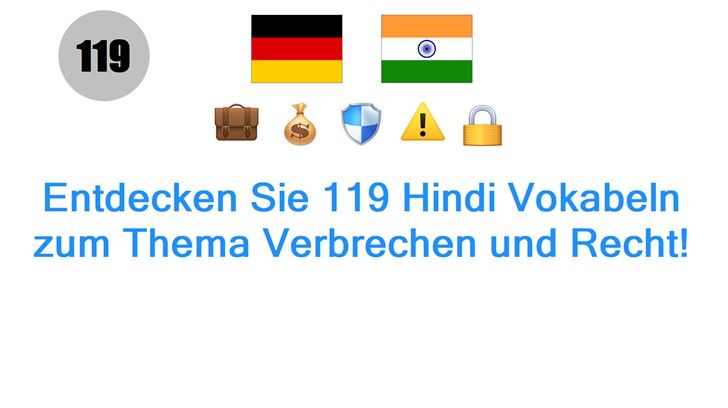 Entdecken Sie 119 Hindi Vokabeln zum Thema Verbrechen und Recht!